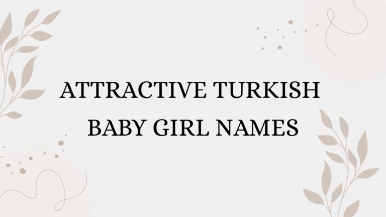 100 Attractive Turkish Baby Girl Names
