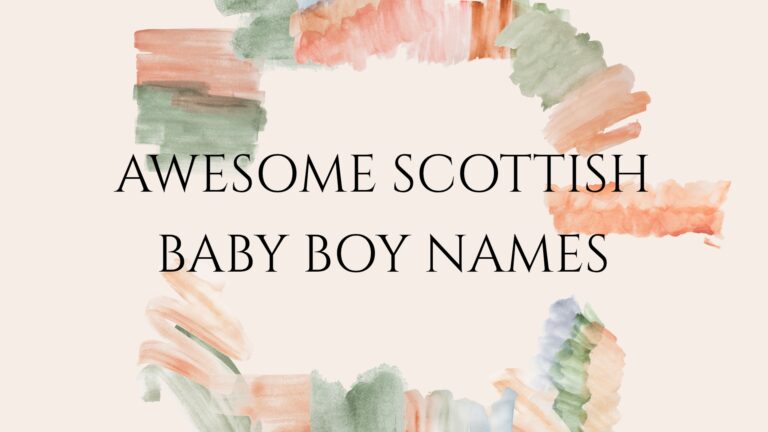 100 Awesome Scottish Baby Boy Names