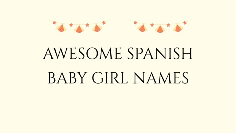 100 Awesome Spanish Baby Girl Names