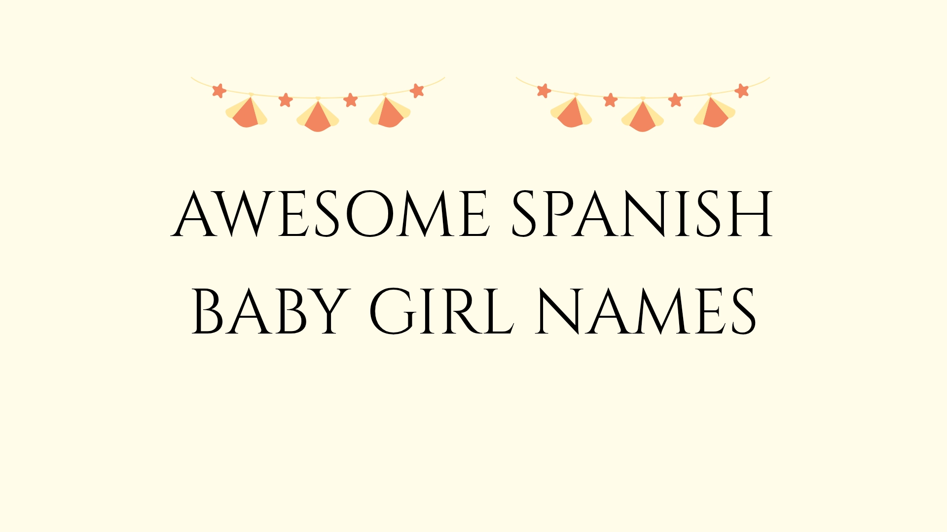 100 Awesome Spanish Baby Girl Names