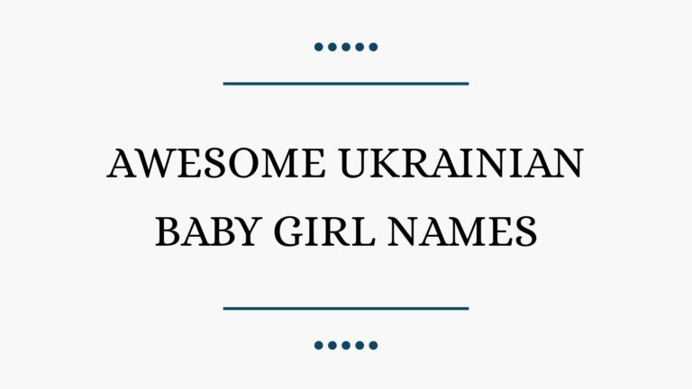 100 Awesome Ukrainian Baby Girl Names