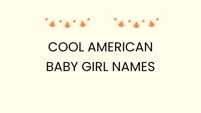 100 Cool American Baby Girl Names