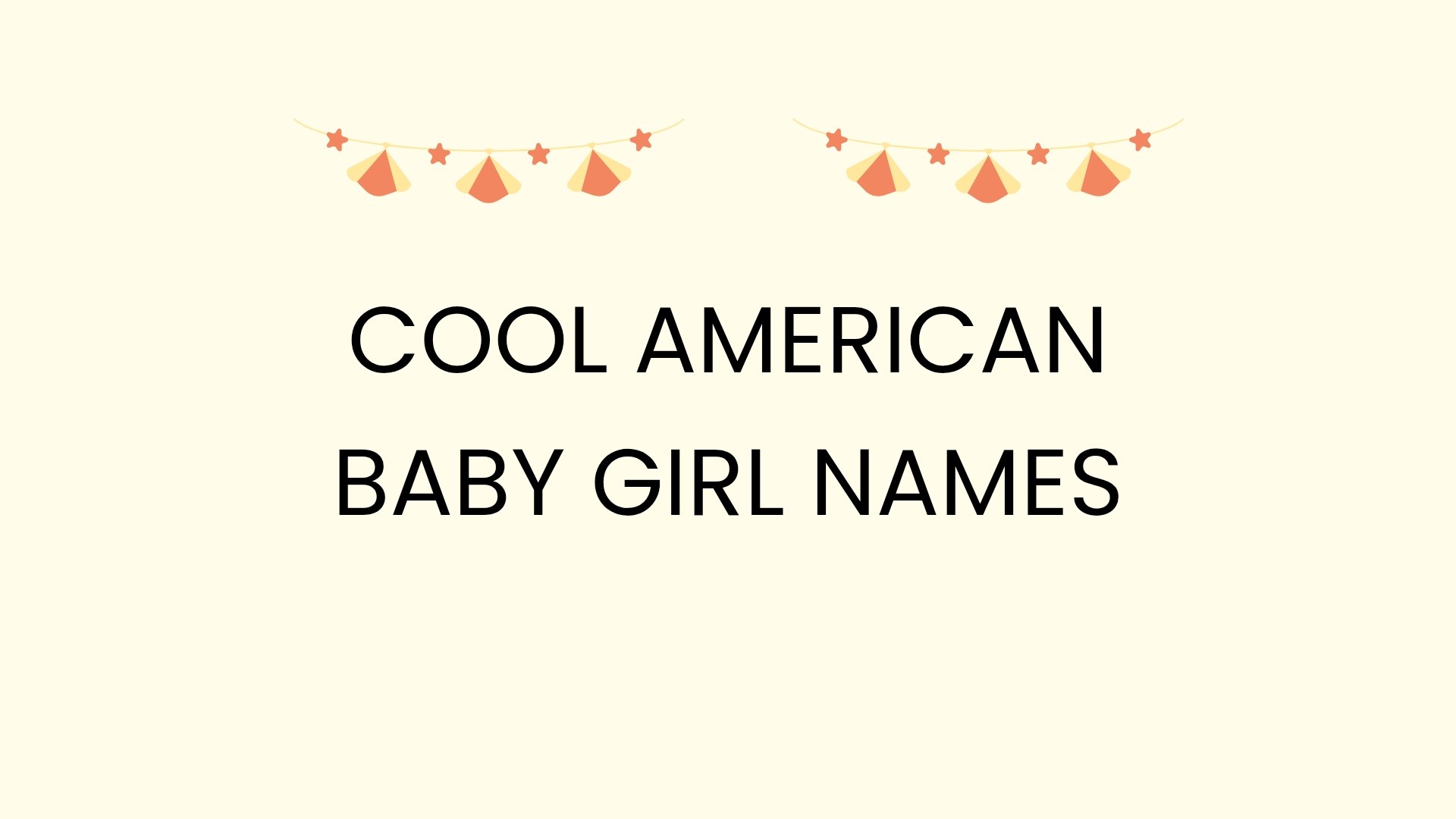 100 Cool American Baby Girl Names