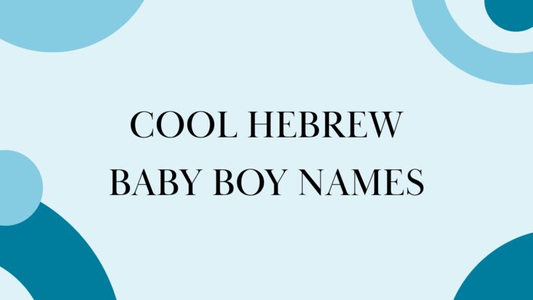 100 Cool Hebrew Baby Boy Names