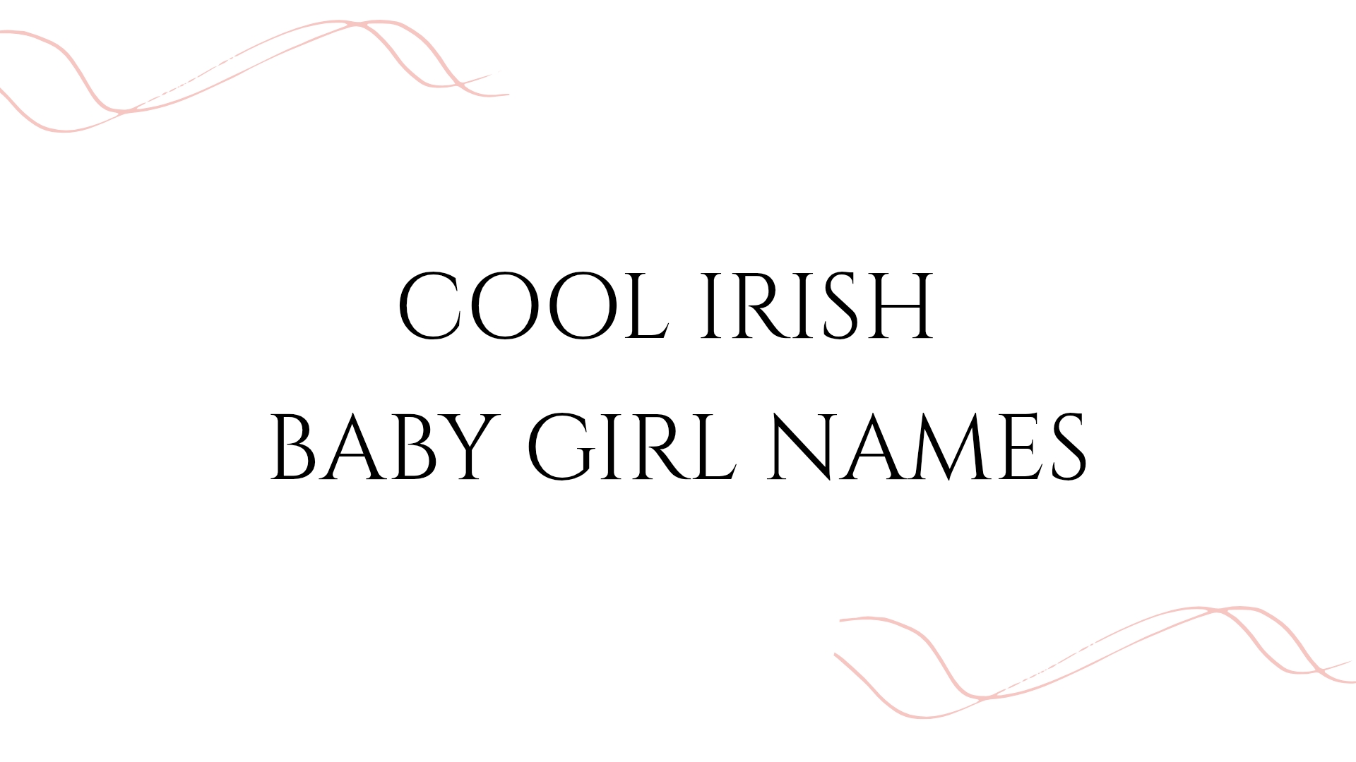 100 Cool Irish Baby Girl Names