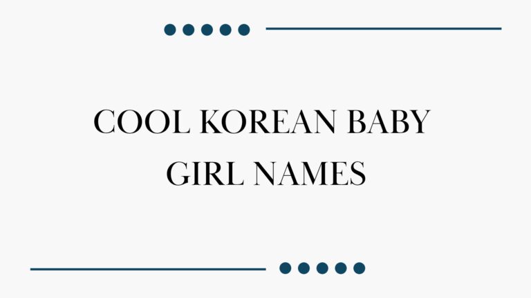 100 Cool Korean Baby Girl Names