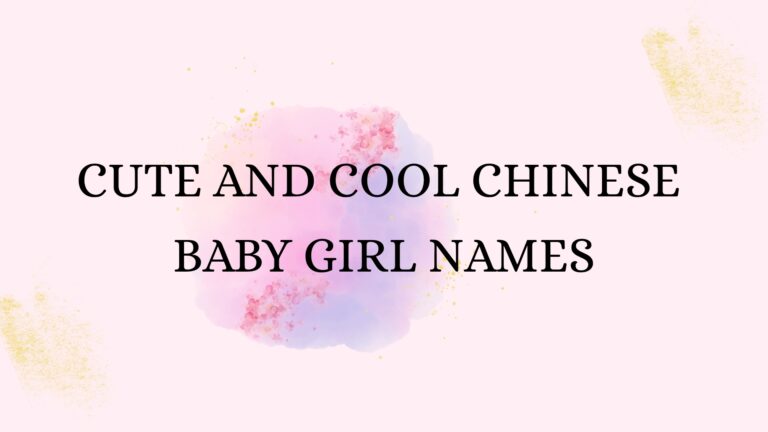 100 Cute And Cool Chinese Baby Girl Names