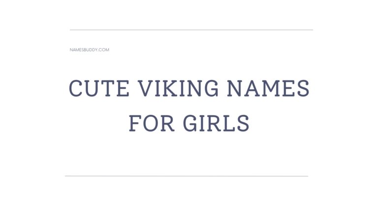 100 Cute Viking Names For Girls