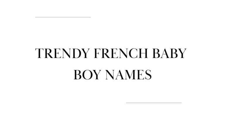 100 Trendy French Baby Boy Names