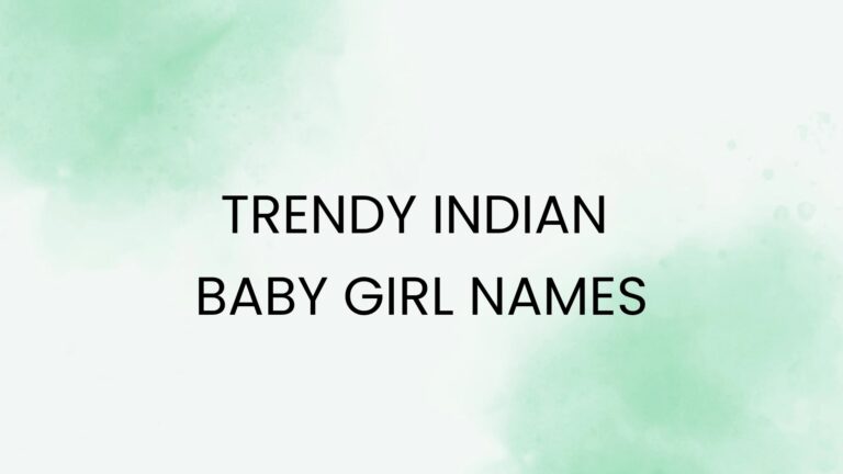 100 Trendy Indian Baby Girl Names