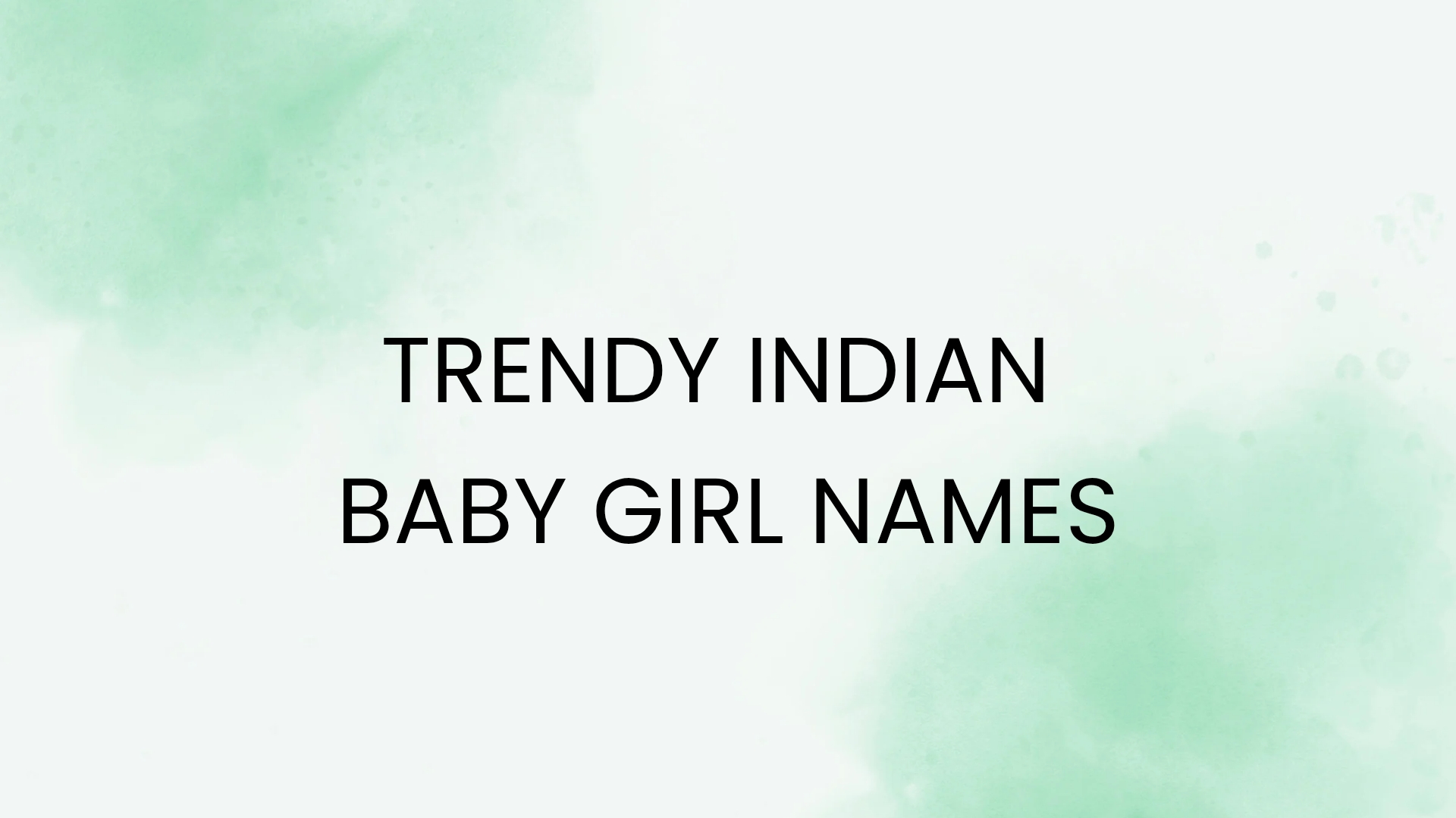 100 Trendy Indian Baby Girl Names