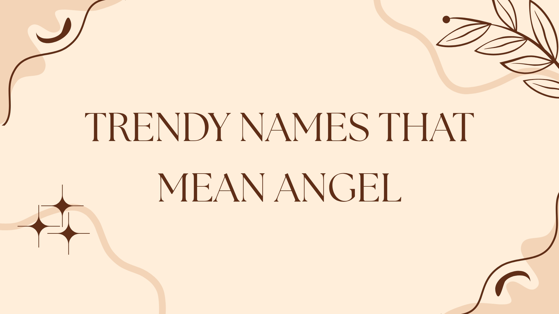 100 Trendy Names That Mean Angel