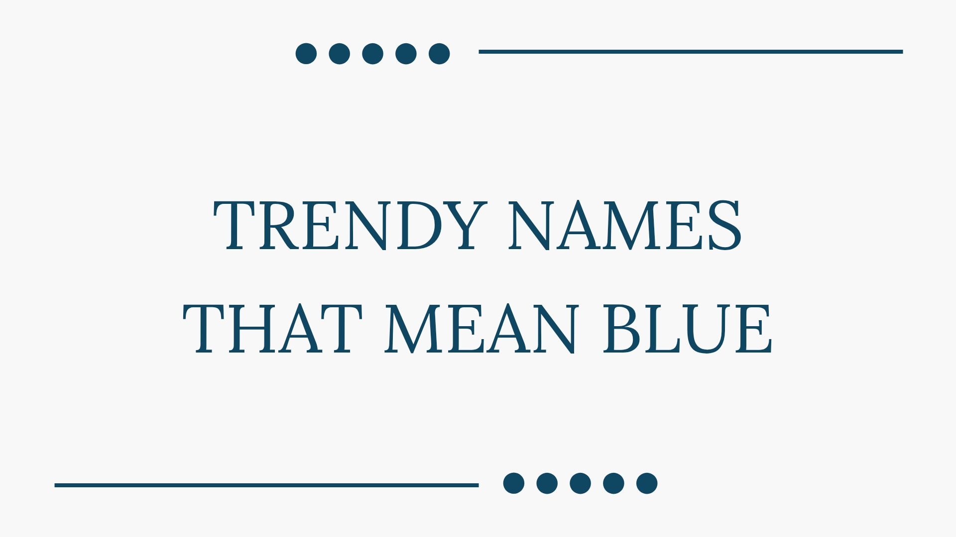 100 Trendy Names That Mean Blue