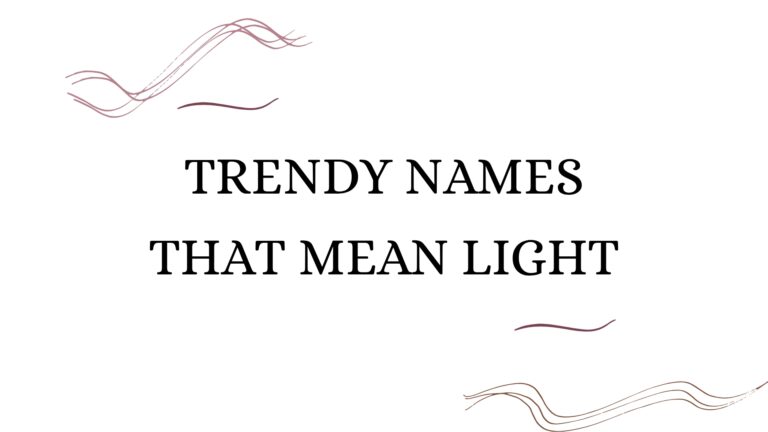 100 Trendy Names That Mean Light