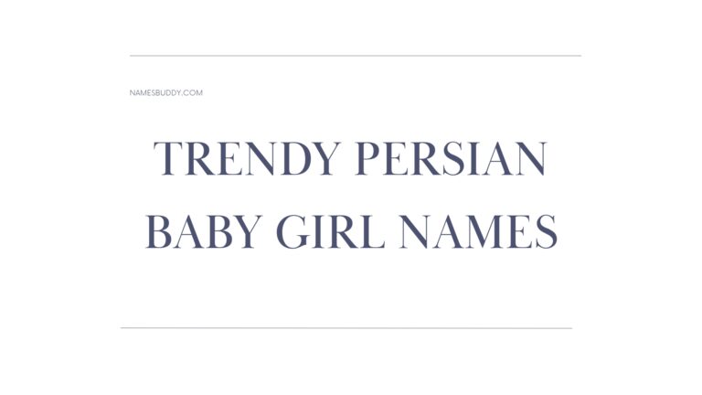 100 Trendy Persian Baby Girl Names