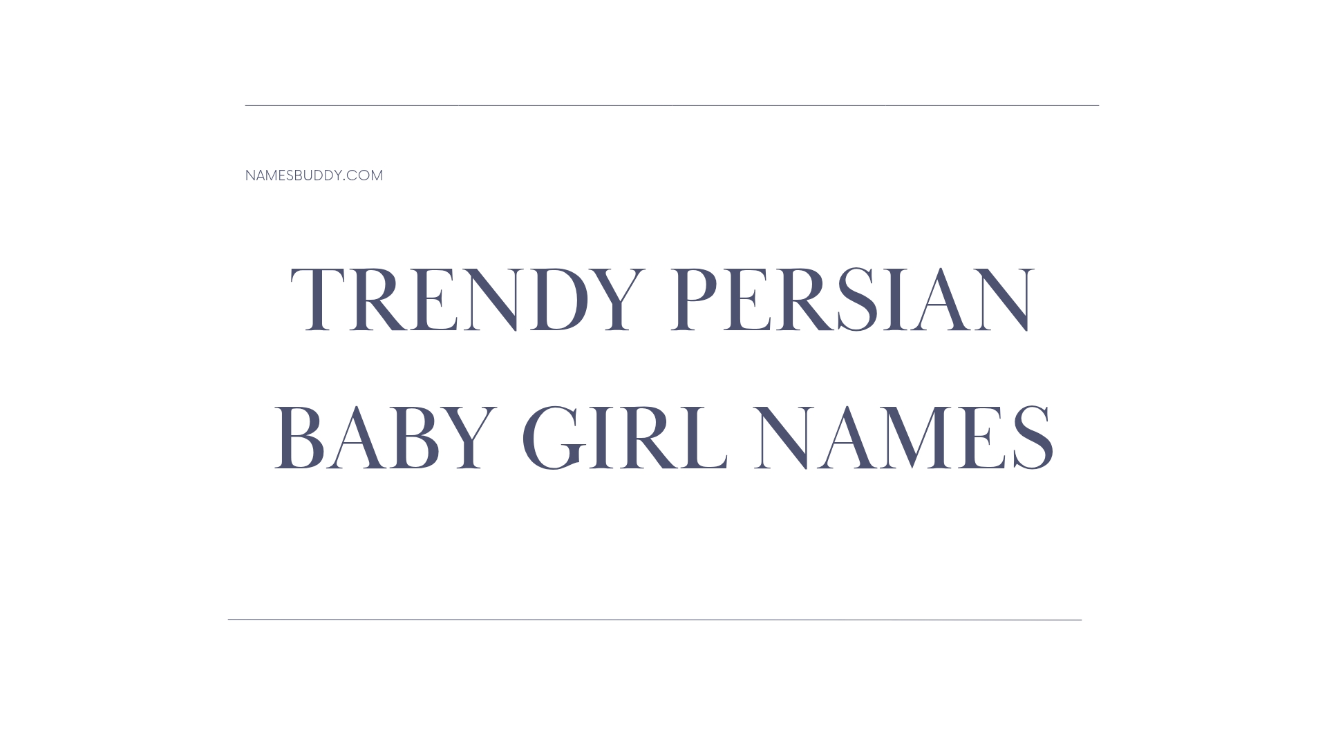 100 Trendy Persian Baby Girl Names