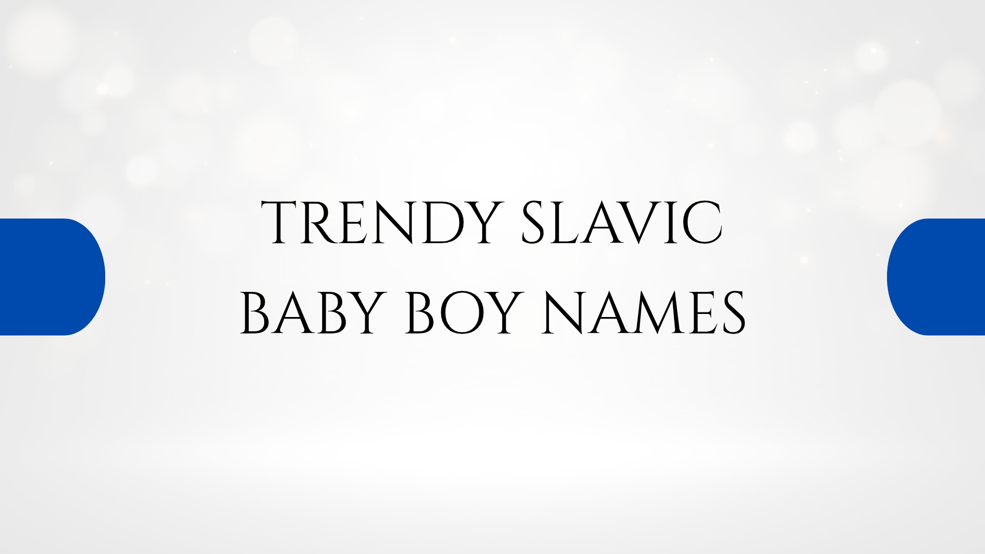 100 Trendy Slavic Baby Boy Names
