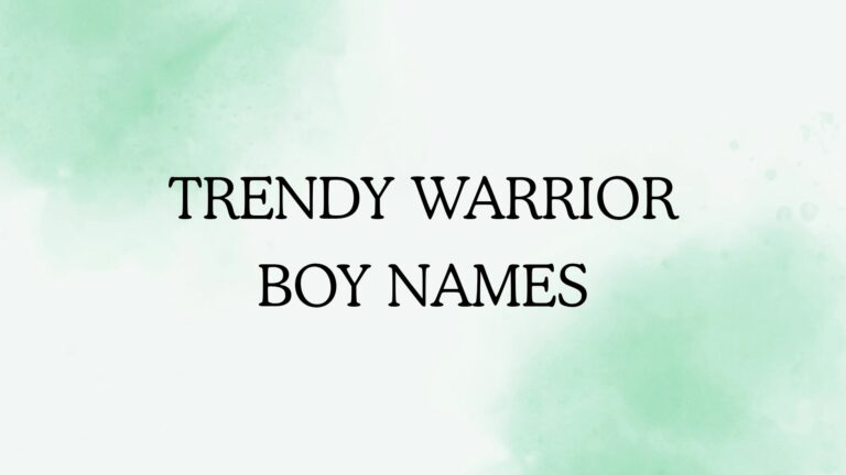 100 Trendy Warrior Boy Names