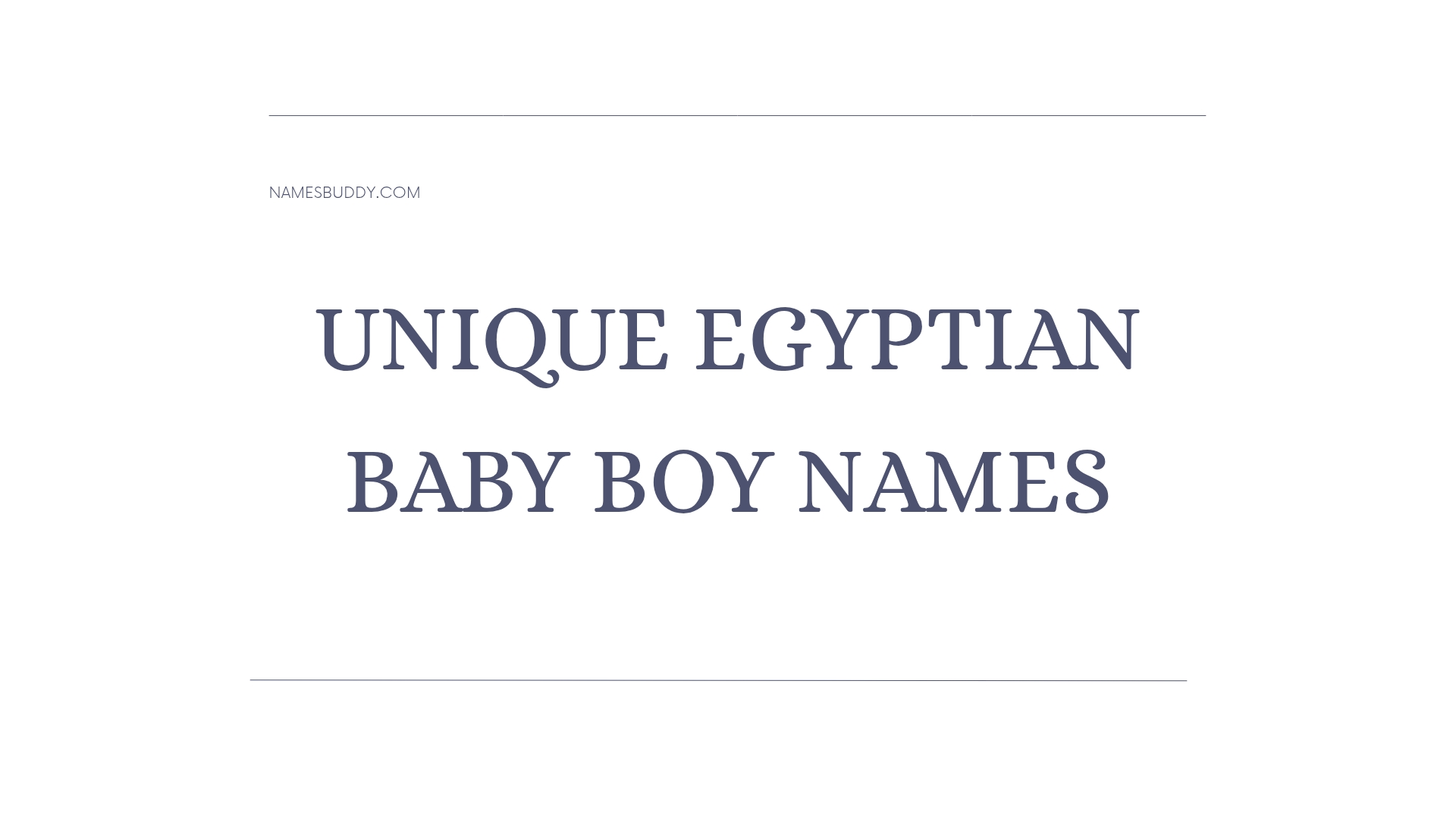 100 Unique Egyptian Baby Boy Names