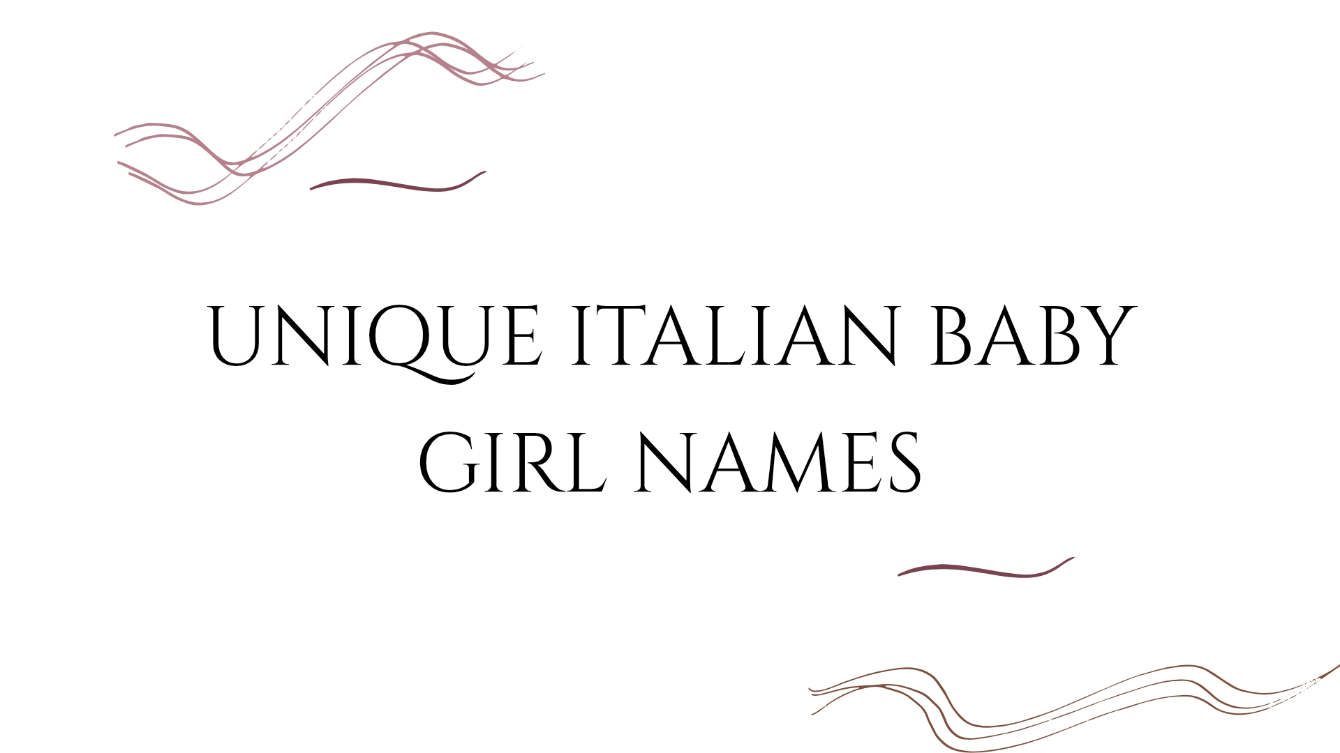 100 Unique Italian Baby Girl Names