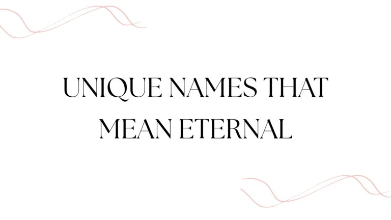 100 Unique Names That Mean Eternal