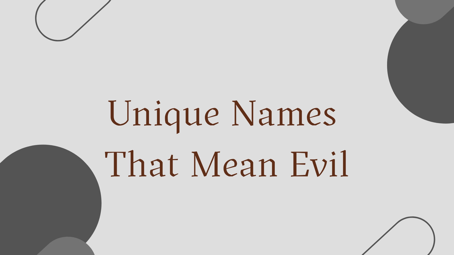 100 Unique Names That Mean Evil