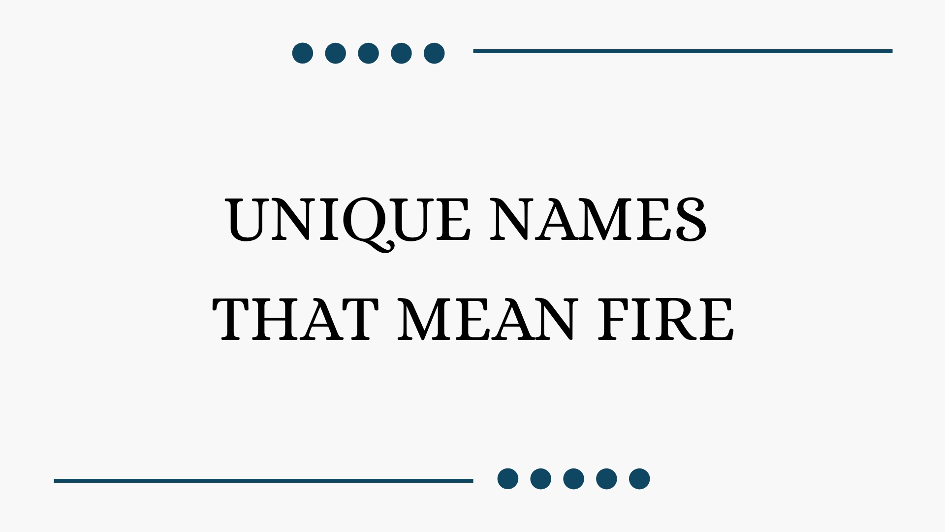 100 Unique Names That Mean Fire