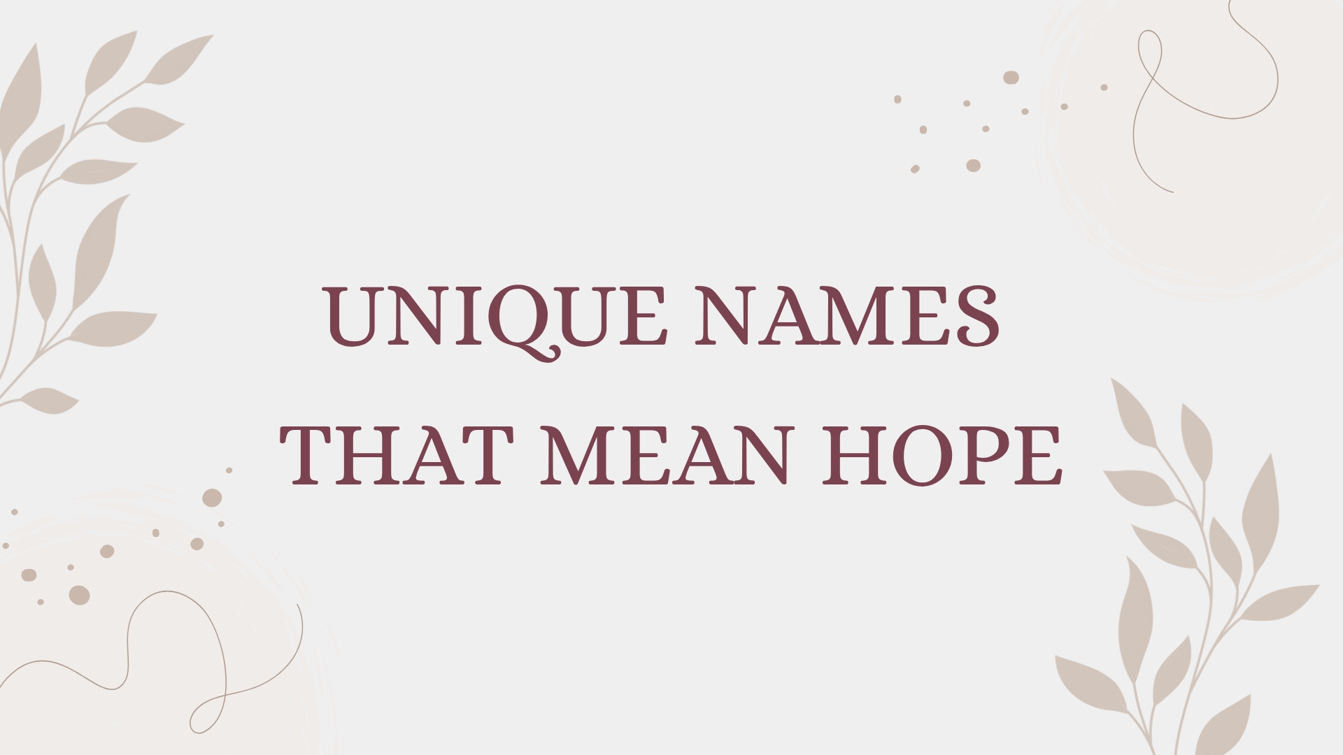 100 Unique Names That Mean Hope