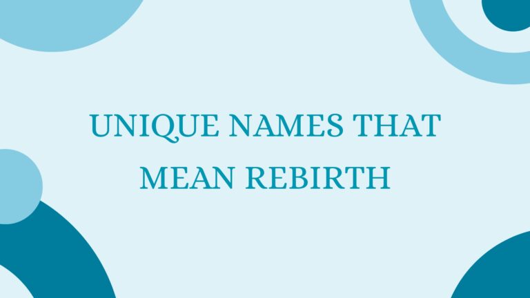 100 Unique Names That Mean Rebirth