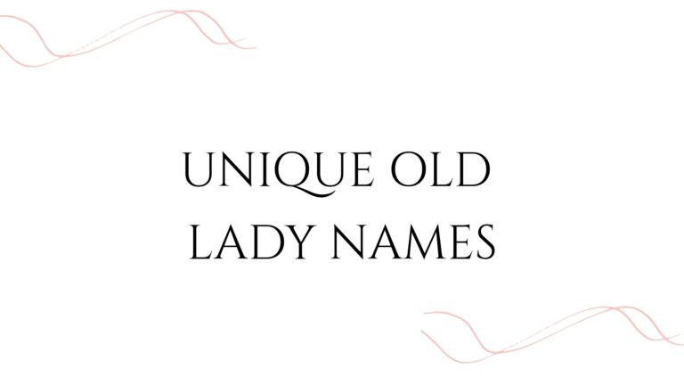 100 Unique Old Lady Names