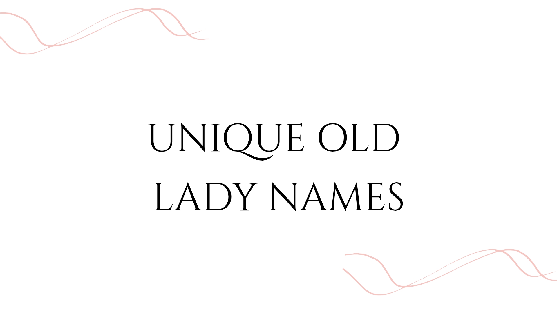 100 Unique Old Lady Names