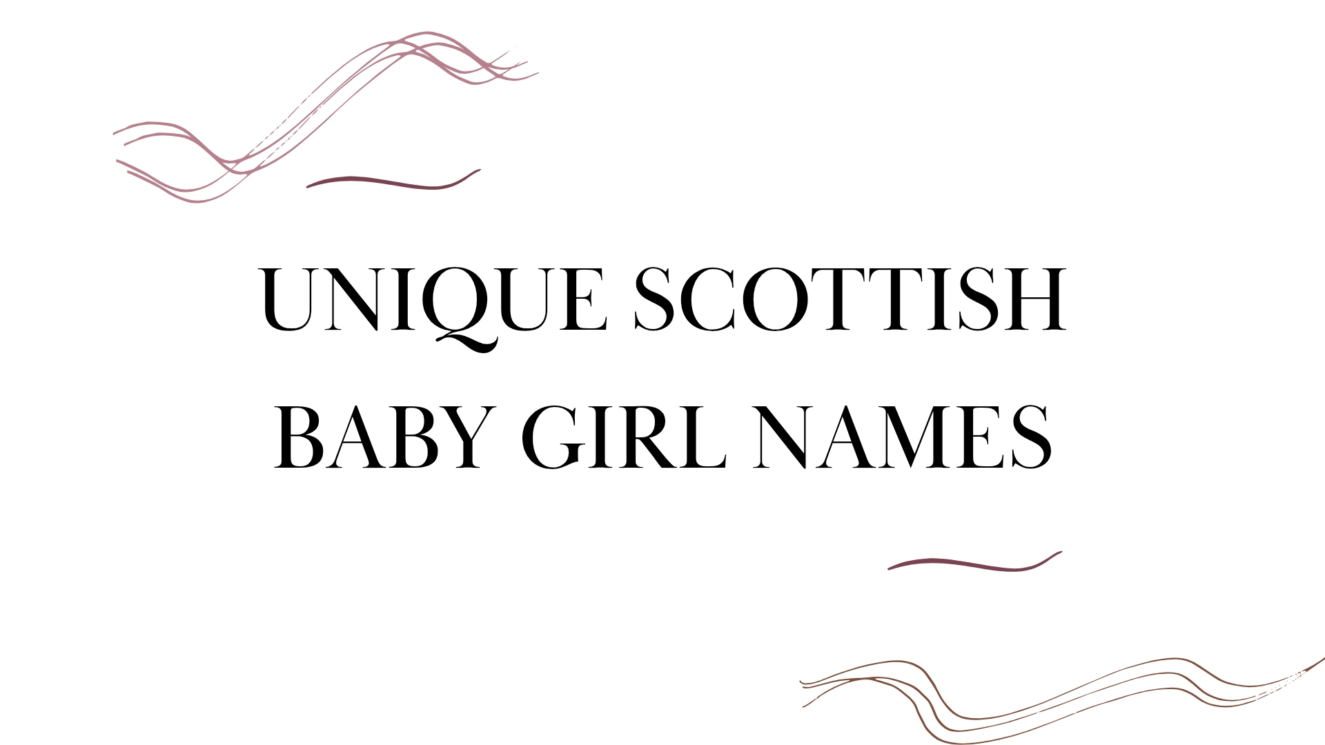 100 Unique Scottish Baby Girl Names