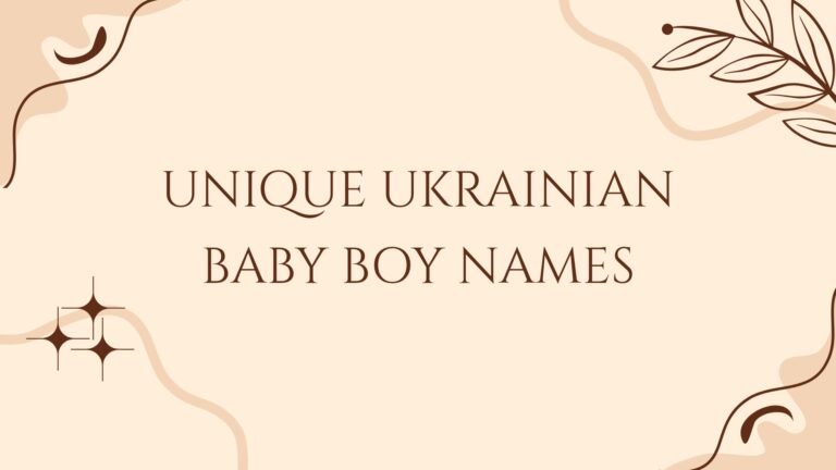 100 Unique Ukrainian Baby Boy Names
