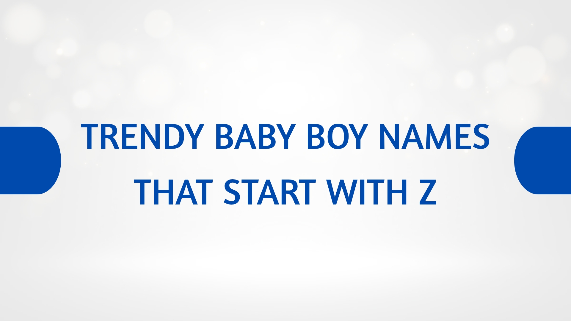 100 Trendy Baby Boy Names That Start With Z