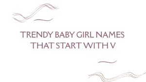 100 Trendy Romanian Baby Girl Names