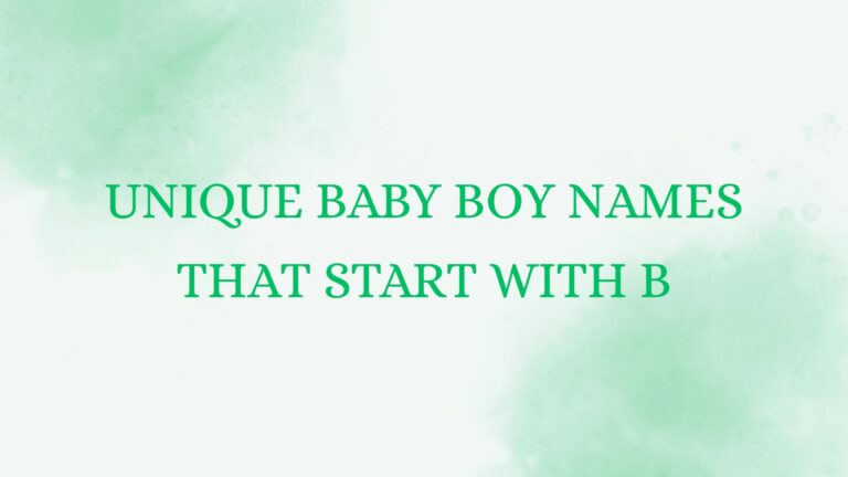 100 Unique Baby Boy Names That Start With B