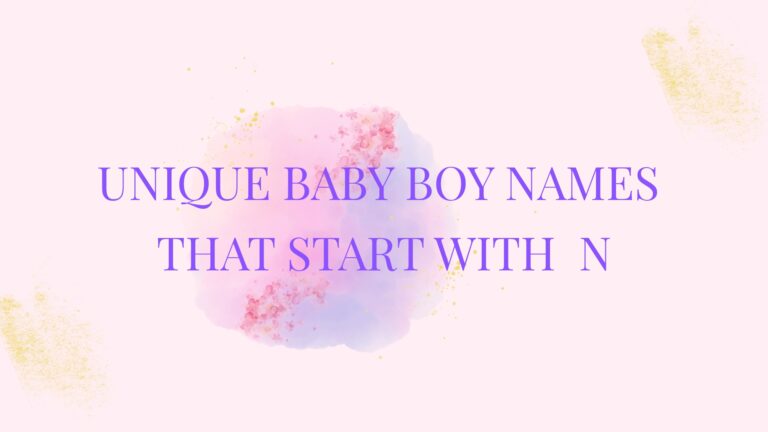 100 Unique Baby Boy Names That Start With N