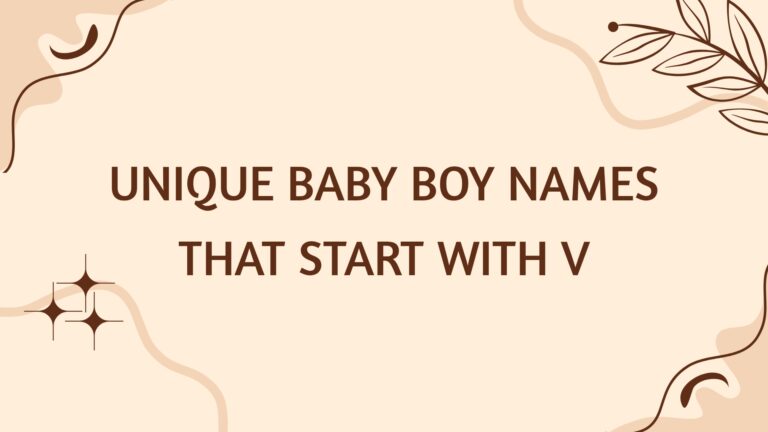 100 Unique Baby Boy Names That Start With V