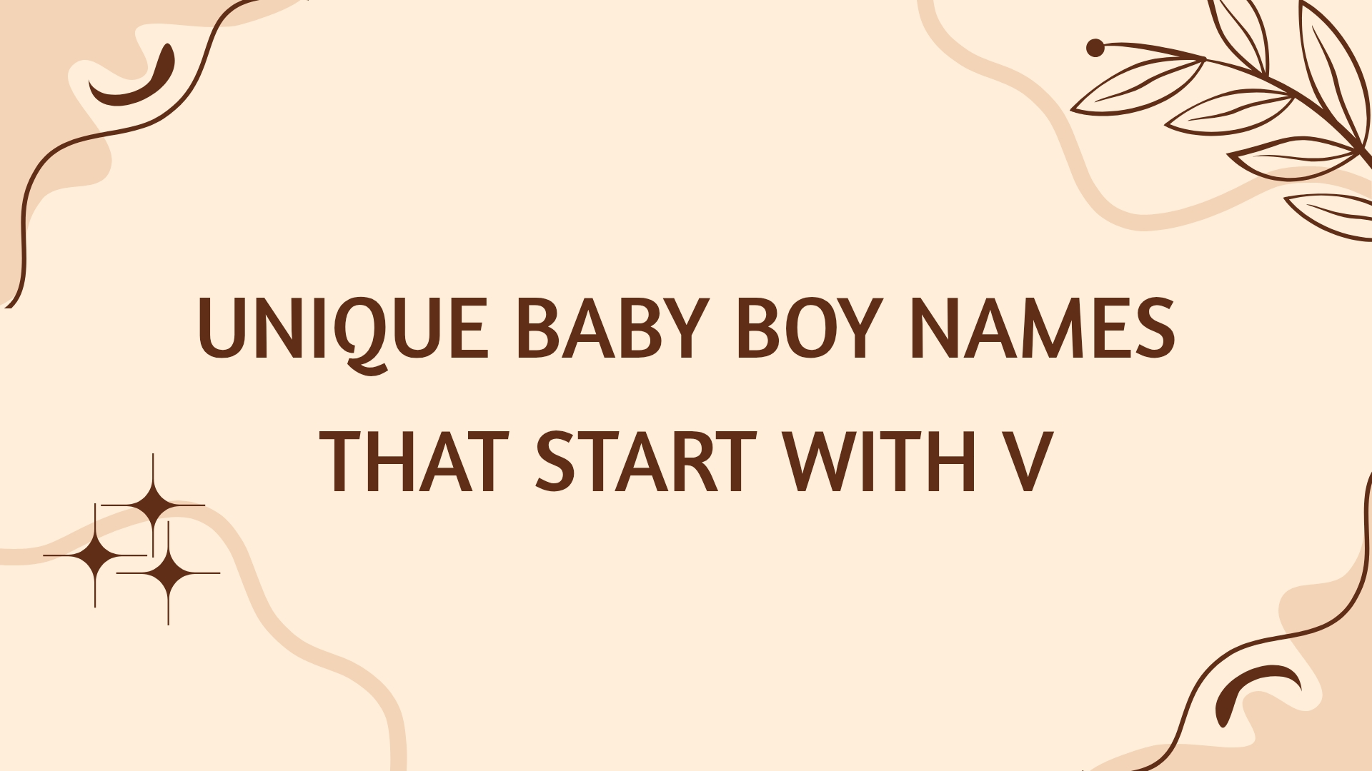 100 Unique Baby Boy Names That Start With V