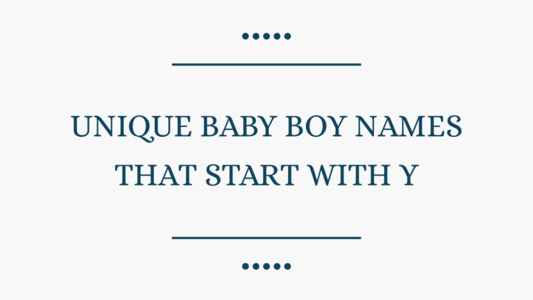 100 Unique Baby Boy Names That Start With Y