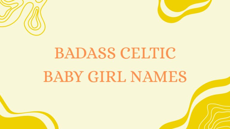 100 Badass Celtic Baby Girl Names