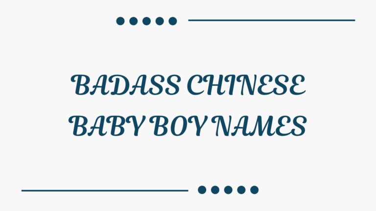 100 Badass Chinese Baby Boy Names