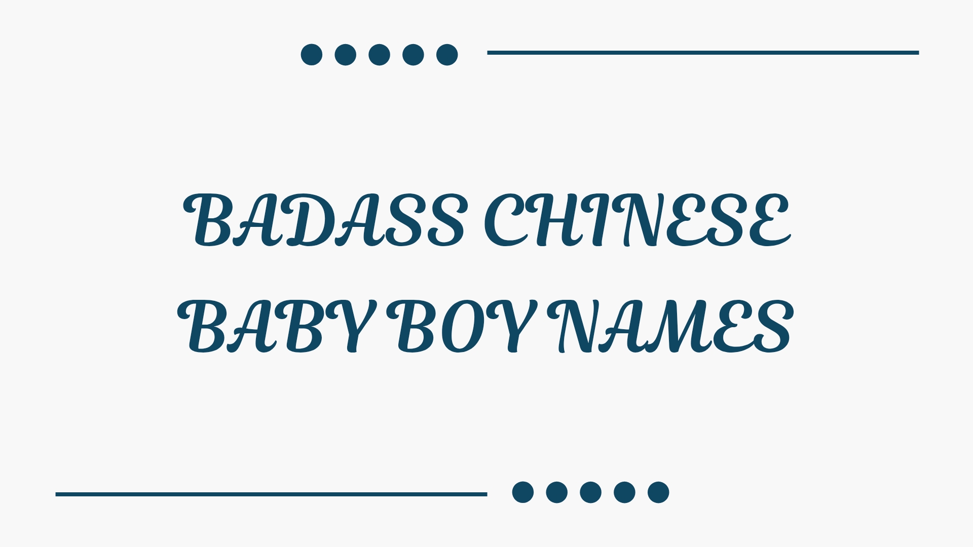 100 Badass Chinese Baby Boy Names