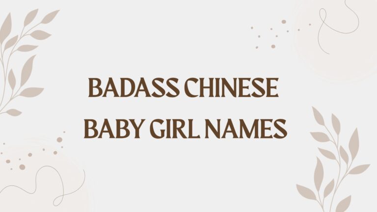 100 Badass Chinese Baby Girl Names