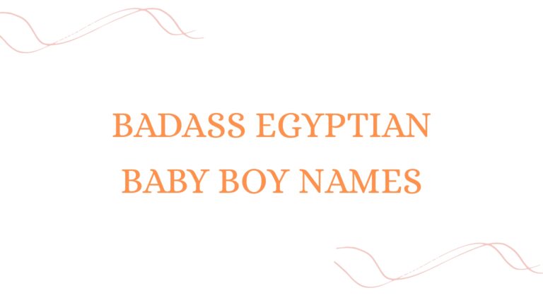 100 Badass Egyptian Baby Boy Names