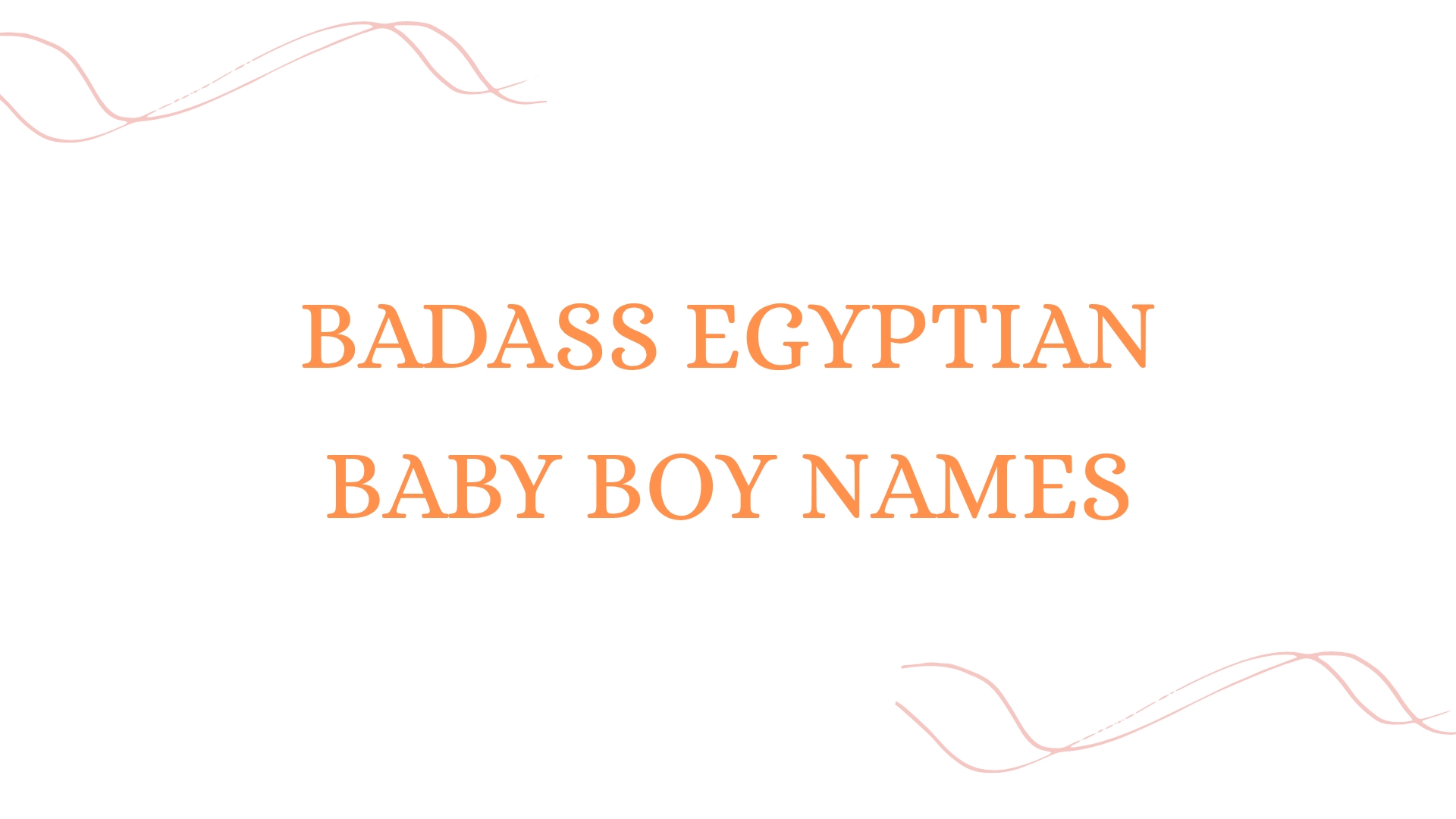 100 Badass Egyptian Baby Boy Names
