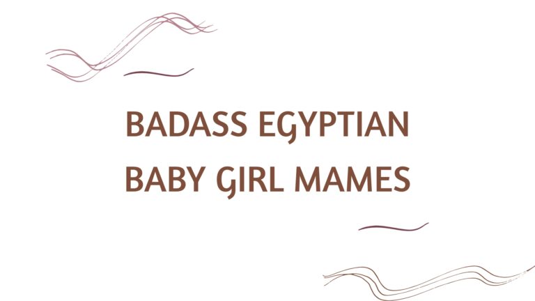 100 Badass Egyptian Baby Girl Names