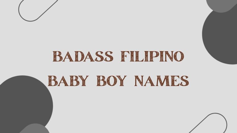 100 Badass Filipino Baby Boy Names