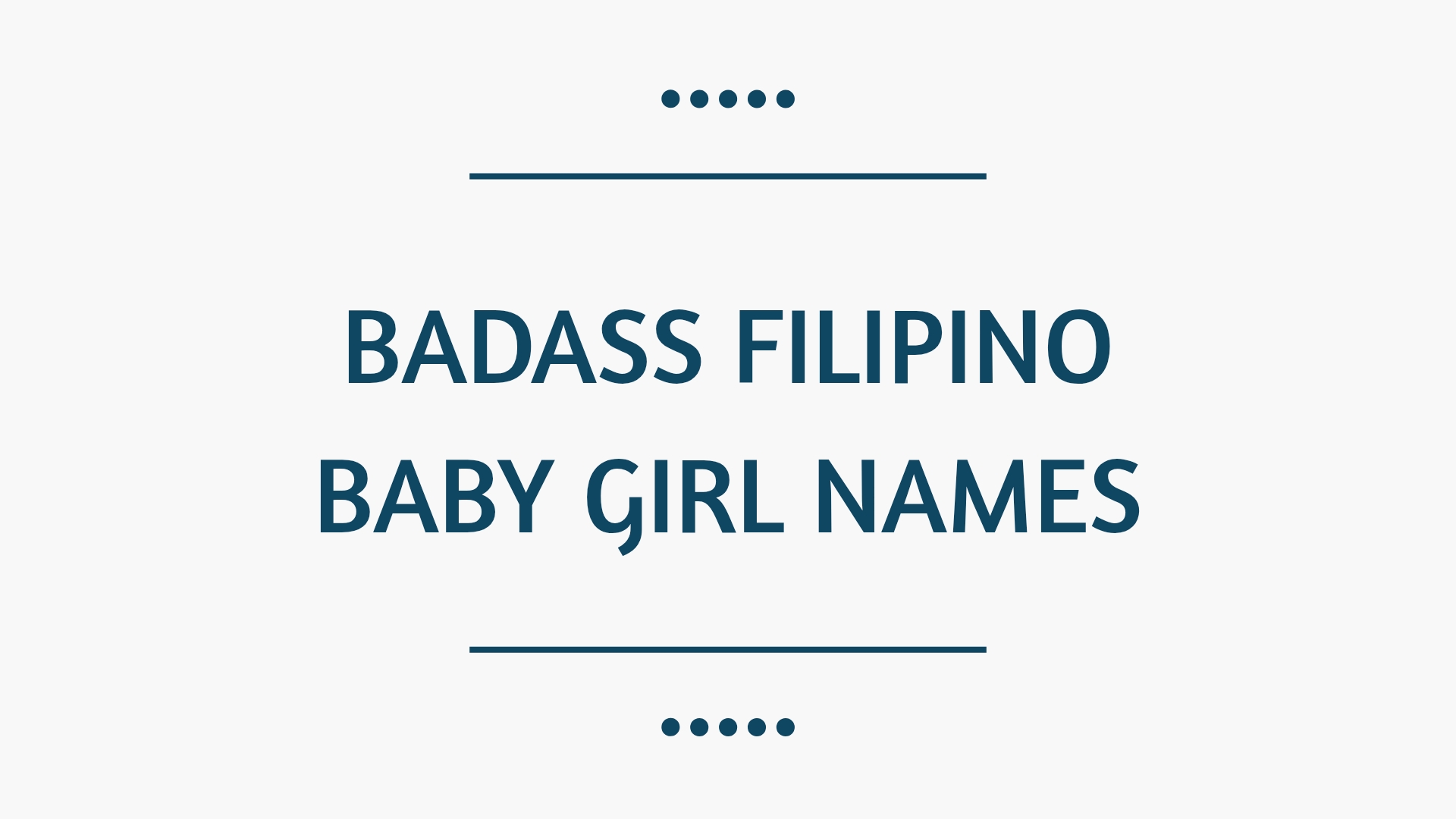 100 Badass Filipino Baby Girl Names