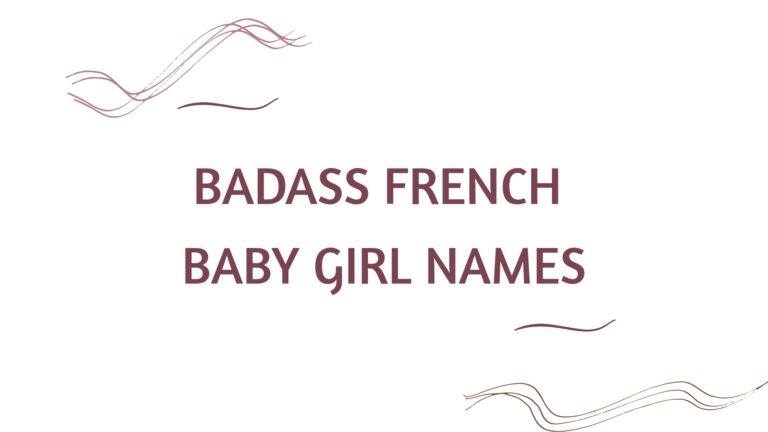 100 Badass French Baby Girl Names